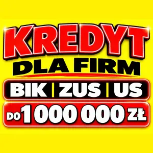 Kredyt dla firm – BIK, zaległości ZUS i US | do 1 mln zł